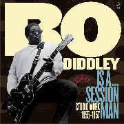 Bo Diddley ‎– Bo Diddley Is A... Session Man - Studio Work 1955-1957