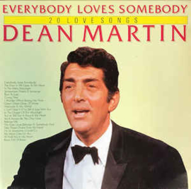 Dean Martin ‎– Everybody Loves Somebody