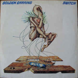 Golden Earring ‎– Switch