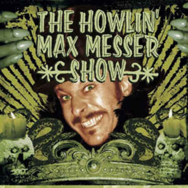 The Howlin' Max Messer Show ‎– The Howlin' Max Messer Show