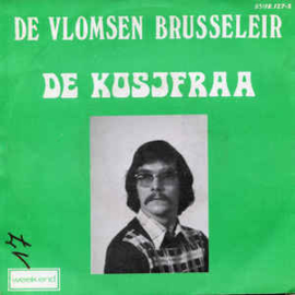 De Vlomsen Brusseleir ‎– De Kosjfraa / De Vlomsen Brusseleir