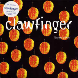 Clawfinger ‎– Pin Me Down