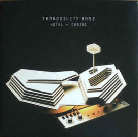 Arctic Monkeys ‎– Tranquility Base Hotel + Casino