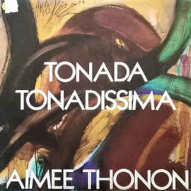 Aimee Thonon ‎– Tonada Tonadissima