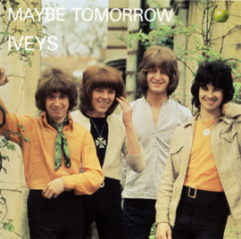 The Iveys – Maybe Tomorrow