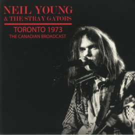 Neil Young & The Stray Gators – Toronto 1973 (The Canadian Broadcast)