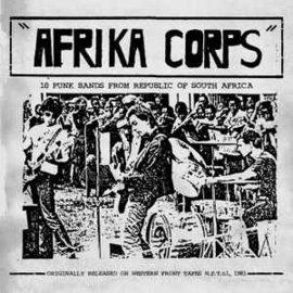 Afrika Corps – 10 Punk Bands From Republic Of South Africa