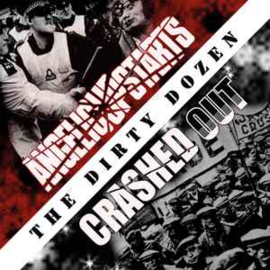 Angelic Upstarts / Crashed Out ‎– The Dirty Dozen