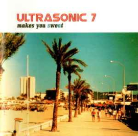 Ultrasonic 7 ‎– Makes You Sweat