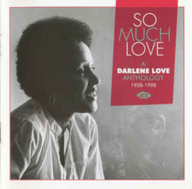 Darlene Love ‎– So Much Love: A Darlene Love Anthology 1958-1998