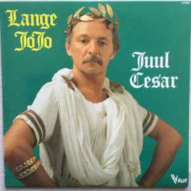 Lange Jojo ‎– Juul Cesar