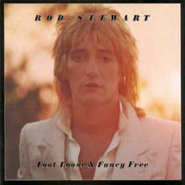 Rod Stewart ‎– Foot Loose & Fancy Free