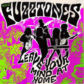 The Fuzztones ‎– Leave Your Mind At Home
