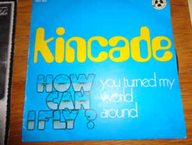 Kincade ‎– How Can I Fly