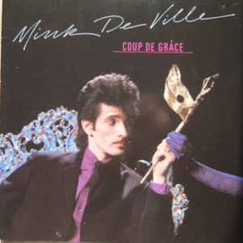 Mink DeVille ‎– Coup De Grâce