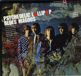 Blues Magoos ‎– Psychedelic Lollipop