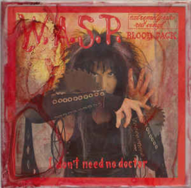 W.A.S.P. ‎– I Don't Need No Doctor