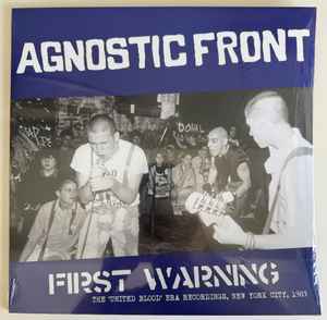 Agnostic Front ‎– First Warning (The 'United Blood' Era Recordings, New York City, 1983)