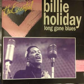 Billie Holiday ‎– Long Gone Blues