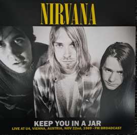 Nirvana – Keep You In A Jar (Live At U4,Vienna,Austria,Nov 22nd,1988 - Fm Broadcast)