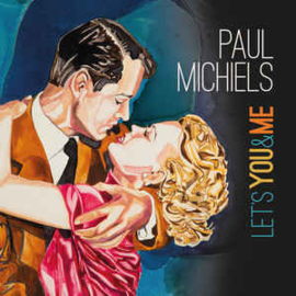 Paul Michiels ‎– Let's You & Me