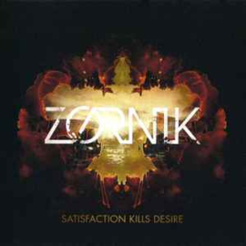 Zornik ‎– Satisfaction Kills Desire