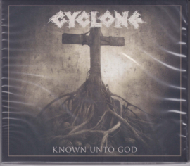 Cyclone – Known Unto God
