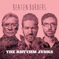 The Rhythm Junks – Beaten Borders