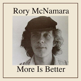 Rory McNamara – More Is Better