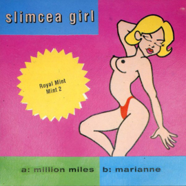 Slimcea Girl ‎– Million Miles / Marianne