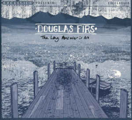 Douglas Firs ‎– The Long Answer is No