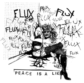 Flux – Peace Is A Lie