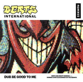 Beats International ‎– Dub Be Good To Me (Remixes)