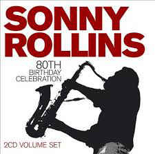 Sonny Rollins ‎– 80th Birthday Celebration