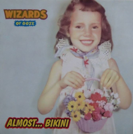 Wizards Of Ooze ‎– Almost... Bikini