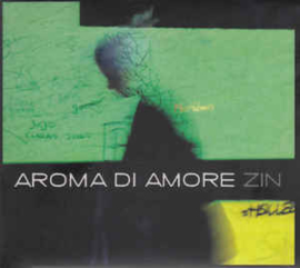 Aroma Di Amore ‎– Zin