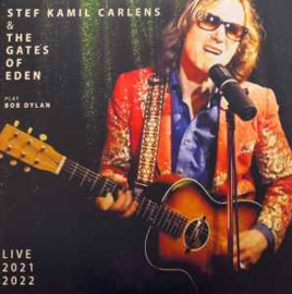 Stef Kamil Carlens & The Gates Of Eden ‎– Play Bob Dylan Live 2021 2022