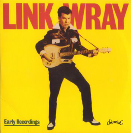 Link Wray ‎– Early Recordings