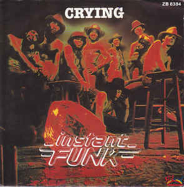 Instant Funk ‎– Crying / Never Let It Go Away