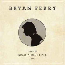 Bryan Ferry ‎– Live At The Royal Albert Hall 1974
