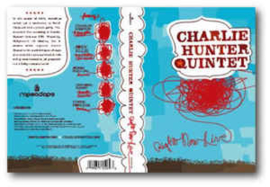 Charlie Hunter Quintet ‎– Right Now Live