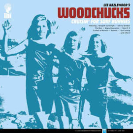 Lee Hazlewood's Woodchucks ‎– Cruisin' For Surf Bunnies