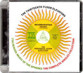 13th Floor Elevators ‎– 7th Heaven: Music Of The Spheres The Complete Singles Collection