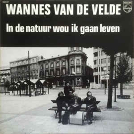 Wannes Van De Velde ‎– In De Natuur Wou Ik Gaan Leven