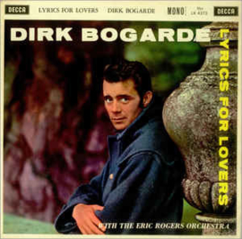 Dirk Bogarde ‎– Lyrics For Lovers