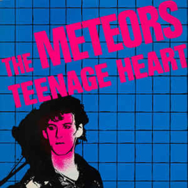 The Meteors ‎– Teenage Heart