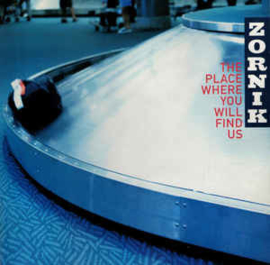 Zornik ‎– The Place Where You Will Find Us