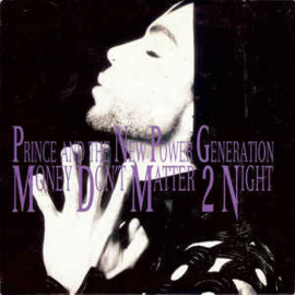 Prince And The New Power Generation ‎– Money Don't Matter 2 Night
