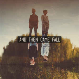 And Then Came Fall ‎– And Then Came Fall