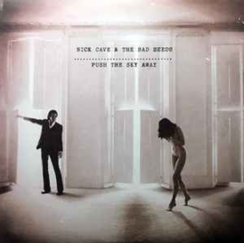 Nick Cave & The Bad Seeds ‎– Push The Sky Away